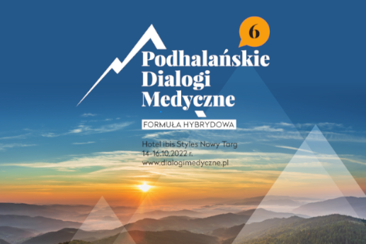 Podhalańskie Dialogi Medyczne 2022- VI edycja już za nami!